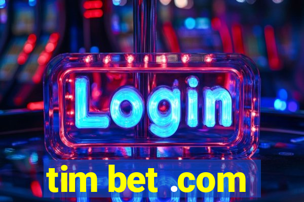 tim bet .com